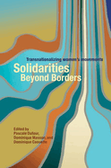 Solidarities Beyond Borders: Transnationalizing Women's Movements