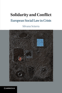 Solidarity and Conflict: European Social Law in Crisis