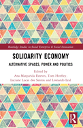 Solidarity Economy: Alternative Spaces, Power and Politics