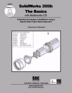 Solidworks 2008: the Basics With Multimedia Cd