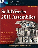 SolidWorks 2011 Assemblies Bible