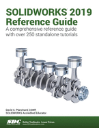SOLIDWORKS 2019 Reference Guide