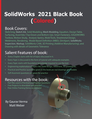 SolidWorks 2021 Black Book (Colored) - Verma, Gaurav, and Weber, Matt