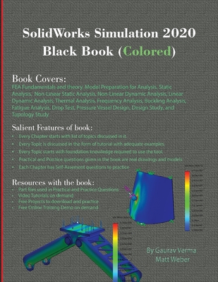 SolidWorks Simulation 2020 Black Book (Colored) - Verma, Gaurav, and Weber, Matt