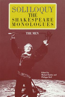 Soliloquy! the Men: The Shakespeare Monologues - Earley, Michael