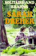 Solitaire and Brahms - Dreher, Sarah