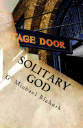 Solitary God: A Play in Three Acts