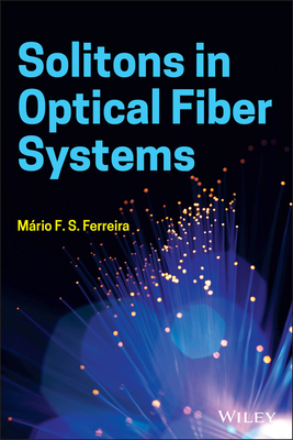 Solitons in Optical Fiber Systems - Ferreira, Mario F S