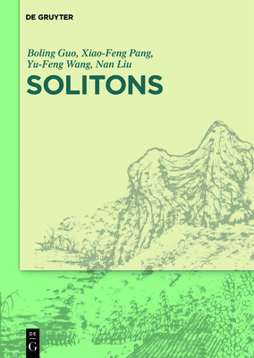 Solitons - Guo, Boling, and Pang, Xiao-Feng, and Wang, Yu-Feng