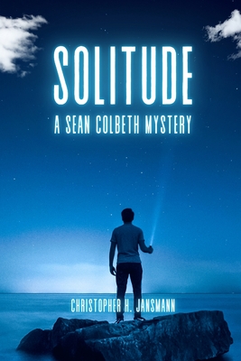 Solitude: A Sean Colbeth Mystery - Jansmann, Christopher