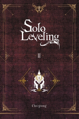 Solo Leveling, Vol. 2 (light novel) - Chugong (Artist)