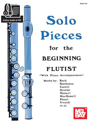 Solo Pieces for the Beginning Flutist - Mel Bay Publications, and McCaskill, Mizzy, and Gilliam, Dona