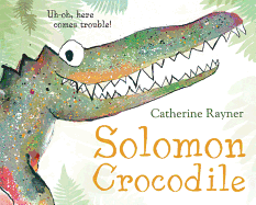 Solomon Crocodile: A Picture Book