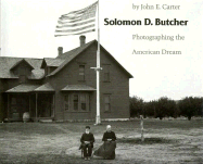 Solomon D. Butcher: Photographing the American Dream