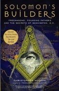 Solomon's Builders: Freemasons, Founding Fathers and the Secrets of Washington D.C. (Large Print 16pt)