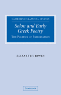 Solon and Early Greek Poetry: The Politics of Exhortation