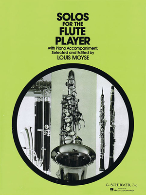 Solos for the Flute Player: For Flute & Piano - Moyse, Louis (Editor)