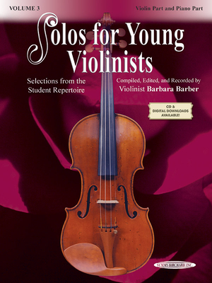 Solos for Young Violinists, Vol 3: Selections from the Student Repertoire - Barber, Barbara