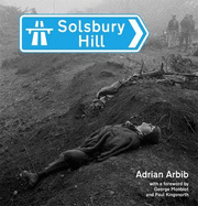 Solsbury Hill: Chronicle of a Road Protest