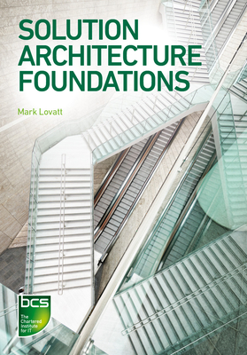 Solution Architecture Foundations - Lovatt, Mark