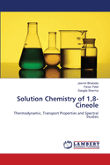 Solution Chemistry of 1,8-Cineole