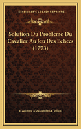 Solution Du Probleme Du Cavalier Au Jeu Des Echecs (1773)