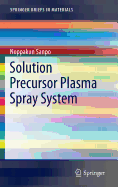 Solution Precursor Plasma Spray System