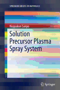 Solution Precursor Plasma Spray System