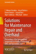 Solutions for Maintenance Repair and Overhaul: Proceedings of the International Symposium on Aviation Technology, MRO, and Operations 2021
