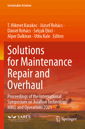 Solutions for Maintenance Repair and Overhaul: Proceedings of the International Symposium on Aviation Technology, MRO, and Operations 2021