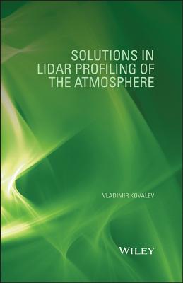 Solutions in Lidar Profiling of the Atmosphere - Kovalev, Vladimir A