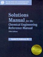 Solutions Manual for the Chemical Engineering Reference Manual