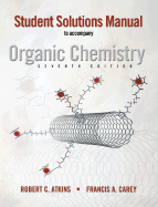 Solutions Manual to Accompany Organic Chemistry - Carey, Francis A, and Carey Francis, and Allison, Neil