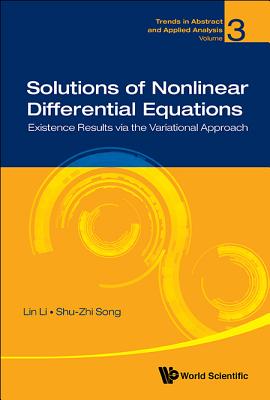 Solutions of Nonlinear Differential Equations - Lin Li & Shu-Zhi Song