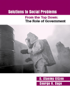 Solutions to Social Problems: From the Top Down: The Role of Government