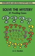 Solve the Mystery: 41 Puzzling Cases