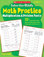 Solve-The-Riddle Math Practice, Grades 2-4: Multiplication & Division Facts