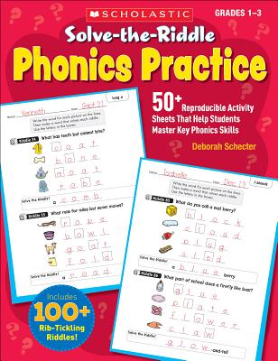 Solve-The-Riddle Phonics Practice: 50+ Reproducible Activity Sheets That Help Students Master Key Phonics Skills - Schecter, Deborah