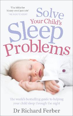 Solve Your Child's Sleep Problems - Ferber, Richard