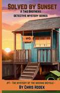 Solved by Sunset: A Two Brothers Detective Mystery Series