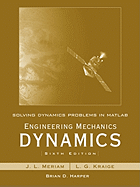 Solving Dynamics Problems in MATLAB to Accompany Engineering Mechanics Dynamics 6e