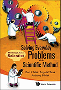 Solving Everyday Problems with the Scientific Method: Thinking Like a Scientist