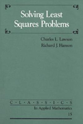 Solving Least Square Problems - Lawson, Charles L, and Hanson, Richard J