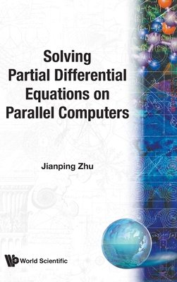 Solving Partial Differ Eqn on Parallel - Jianping Zhu