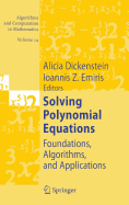 Solving Polynomial Equations: Foundations, Algorithms, and Applications
