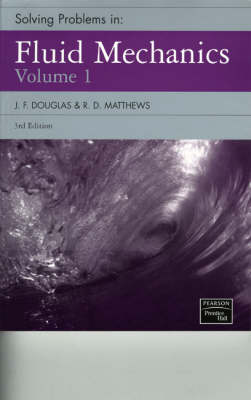 Solving Problems in Fluid Mechanics, Volume 1 - Douglas, J F, and Matthews, R D