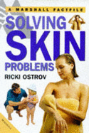 Solving Skin Problems: How to Get and Maintain Perfect Skin