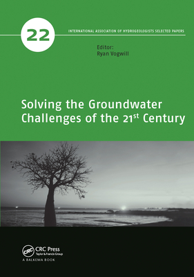 Solving the Groundwater Challenges of the 21st Century - Vogwill, Ryan (Editor)