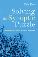 Solving the Synoptic Puzzle: Introducing the Case for the Farrer Hypothesis