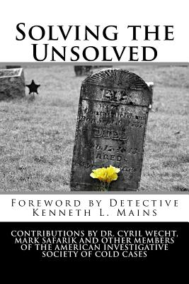 Solving The Unsolved - Wecht, Cyril, and Liebert, John, and Ferguson, Claire